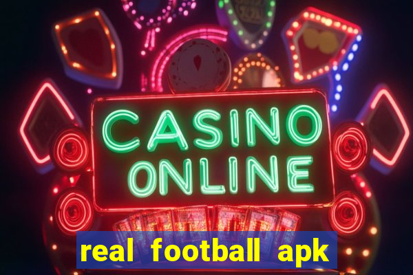 real football apk dinheiro infinito